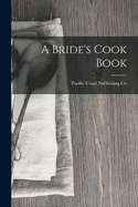 A Bride's Cook Book