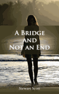 A Bridge and Not an End