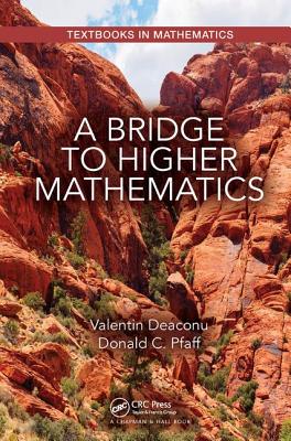 A Bridge to Higher Mathematics - Deaconu, Valentin, and Pfaff, Donald C.