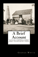 A Brief Account: Of the Life, Experience, Travels, and Gospel Labours of George White, an African; Written by Himself, and Revised by a Friend