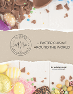 A brief culinary detour to...: ... Easter Cuisine Around the World