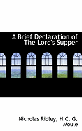 A Brief Declaration of the Lord's Supper