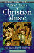 A Brief History of Christian Music: From Biblical Times to the Present