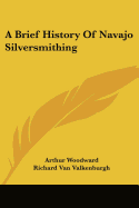 A Brief History Of Navajo Silversmithing