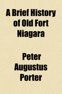 A Brief History of Old Fort Niagara