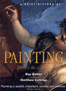 A Brief History of Painting: 2000 BC to AD2000