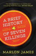 A Brief History of Seven Killings: WINNER OF THE MAN BOOKER PRIZE