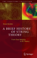 A Brief History of String Theory: From Dual Models to M-Theory