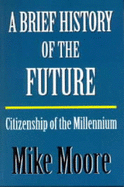 A Brief History of the Future: Citizenship of the Millennium