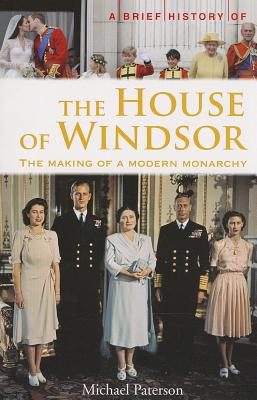 A Brief History of the House of Windsor - Paterson, Michael, Professor
