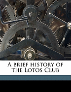 A Brief History of the Lotos Club