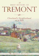 A Brief History of Tremont: Cleveland's Neighborhood on a Hill