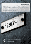 A Brief Insight Into the World of Device Fuses: Significance and Development of Fuses in Electrical Devices