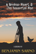 A Broken Heart & the Immortal Hen