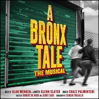 A  Bronx Tale: The Musical - Alan Menken/Glenn Slater