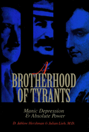 A Brotherhood of Tyrants: Manic Depression and Absolute Power