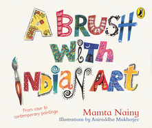 A Brush with Indian Art:: A Childrens Guide to Art History