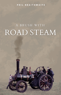 A Brush With Road Steam