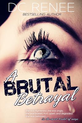 A Brutal Betrayal - Renee, DC