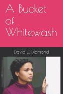 A Bucket of Whitewash