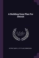 A Building Zone Plan For Detroit