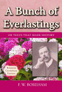 A Bunch of Everlastings: or Texts that Made History