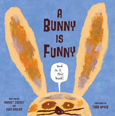 A Bunny Is Funny - Begin Smart Books (Creator)