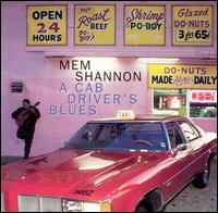 A Cab Driver's Blues - Mem Shannon