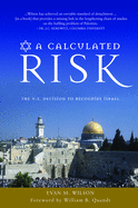 A Calculated Risk: The U.S. Decision to Recognize Israel