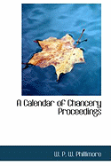 A Calendar of Chancery Proceedings