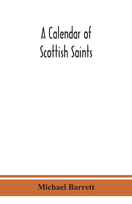 A calendar of Scottish saints - Barrett, Michael