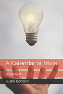 A Calendar of Trivia: Volume II