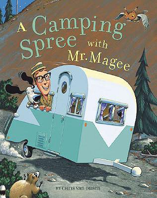 A Camping Spree with Mr. Magee - Van Dusen, Chris