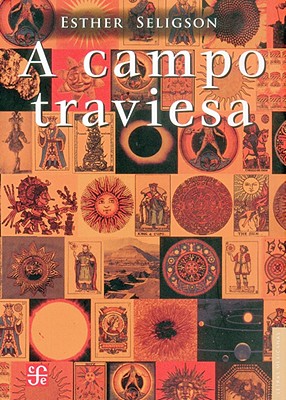 A Campo Traviesa - Seligson, Esther