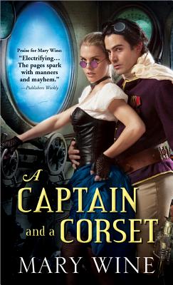A Captain and a Corset - Wine, Mary