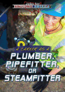 A Career as a Plumber, Pipefitter, or Steamfitter