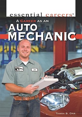 A Career as an Auto Mechanic - Orr, Tamra B