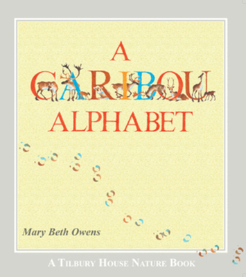 A Caribou Alphabet - Owens, Mary Beth