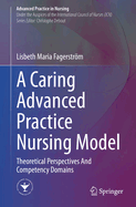 A Caring Advanced Practice Nursing Model: Theoretical Perspectives and Competency Domains