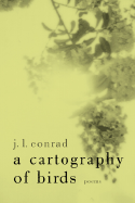 A Cartography of Birds: Poems