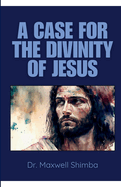 A Case for the Divinity of Jesus