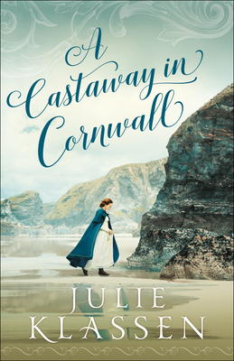 A Castaway in Cornwall - Klassen, Julie