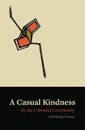 A Casual Kindness 2022: Poems by the Unbound Community