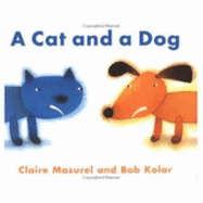 A Cat and a Dog - Masurel, Claire