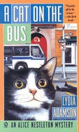 A Cat on the Bus: An Alice Nestleton Mystery