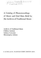 A catalog of phonorecordings of music and oral data held by the Archives of Traditional Music