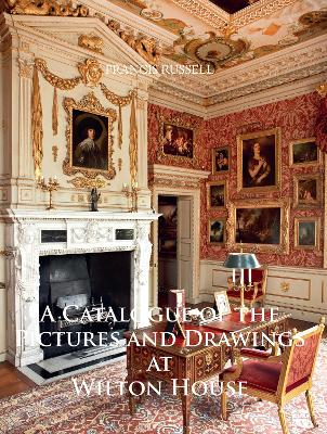 A Catalogue of the Pictures and Drawings at Wilton House - Russell, Francis
