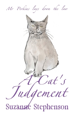 A Cat's Judgement: Mr Perkins lays down the law - Stephenson, Suzanne