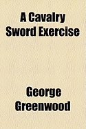 A Cavalry Sword Exercise