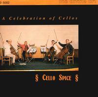 A Celebration of Cellos - Cello Spice